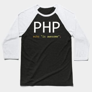 PHP is awesome - Computer Programming Baseball T-Shirt